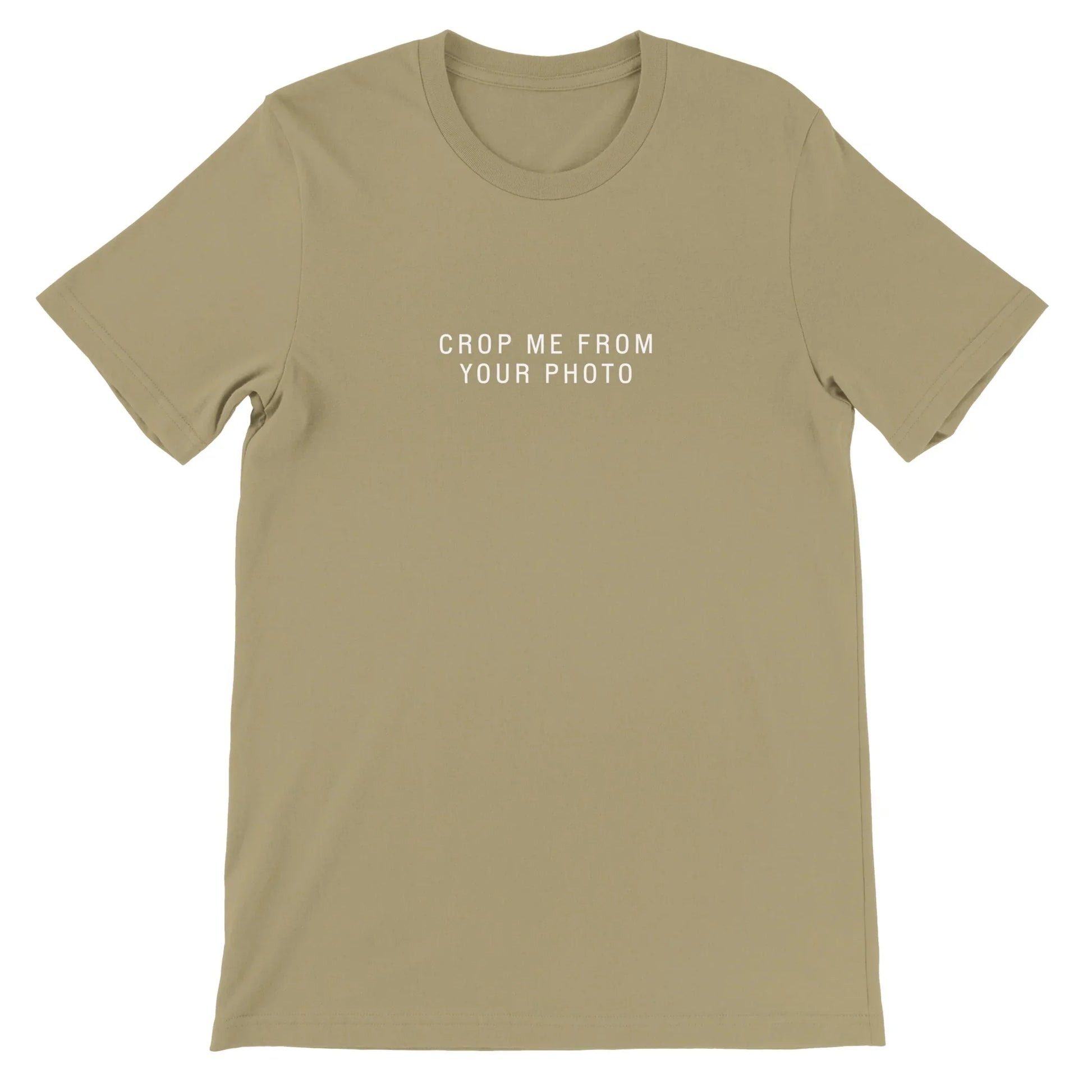 Tan Theme Park Shirt that says “Crop Me From Your Photo” in a minimalistic design