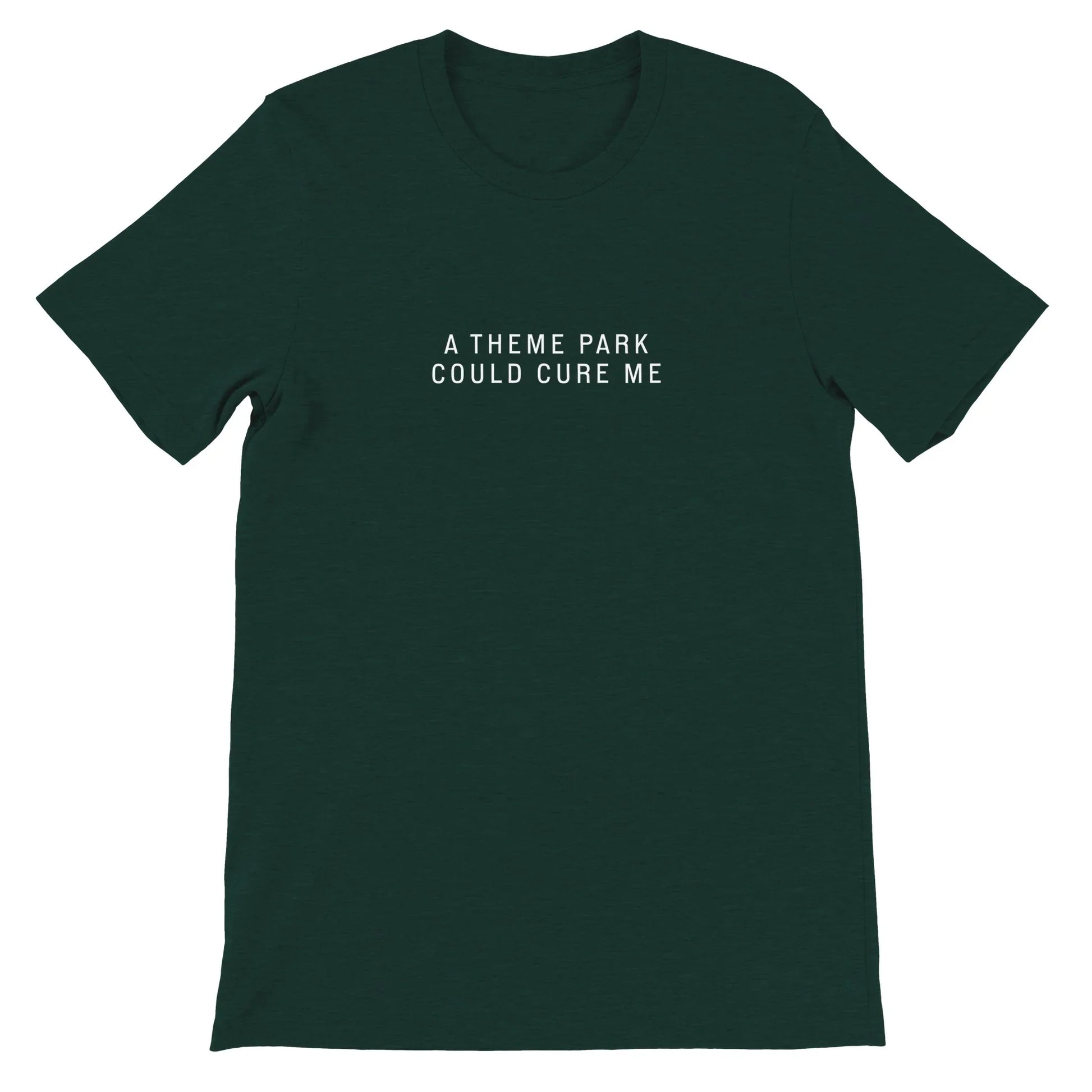 Green Theme Park Shirt with text that says “A Theme Park Park Could Cure Me” in a minimalistic design
